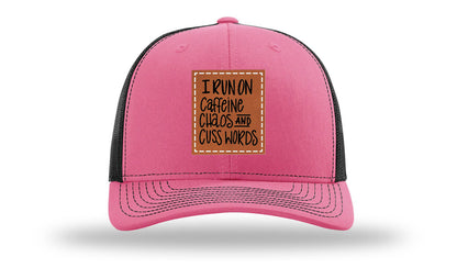 I Run On Caffeine Chaos and Cuss Words Leather Patch Richardson 112 Hat