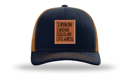 I Run On Caffeine Chaos and Cuss Words Leather Patch Richardson 112 Hat