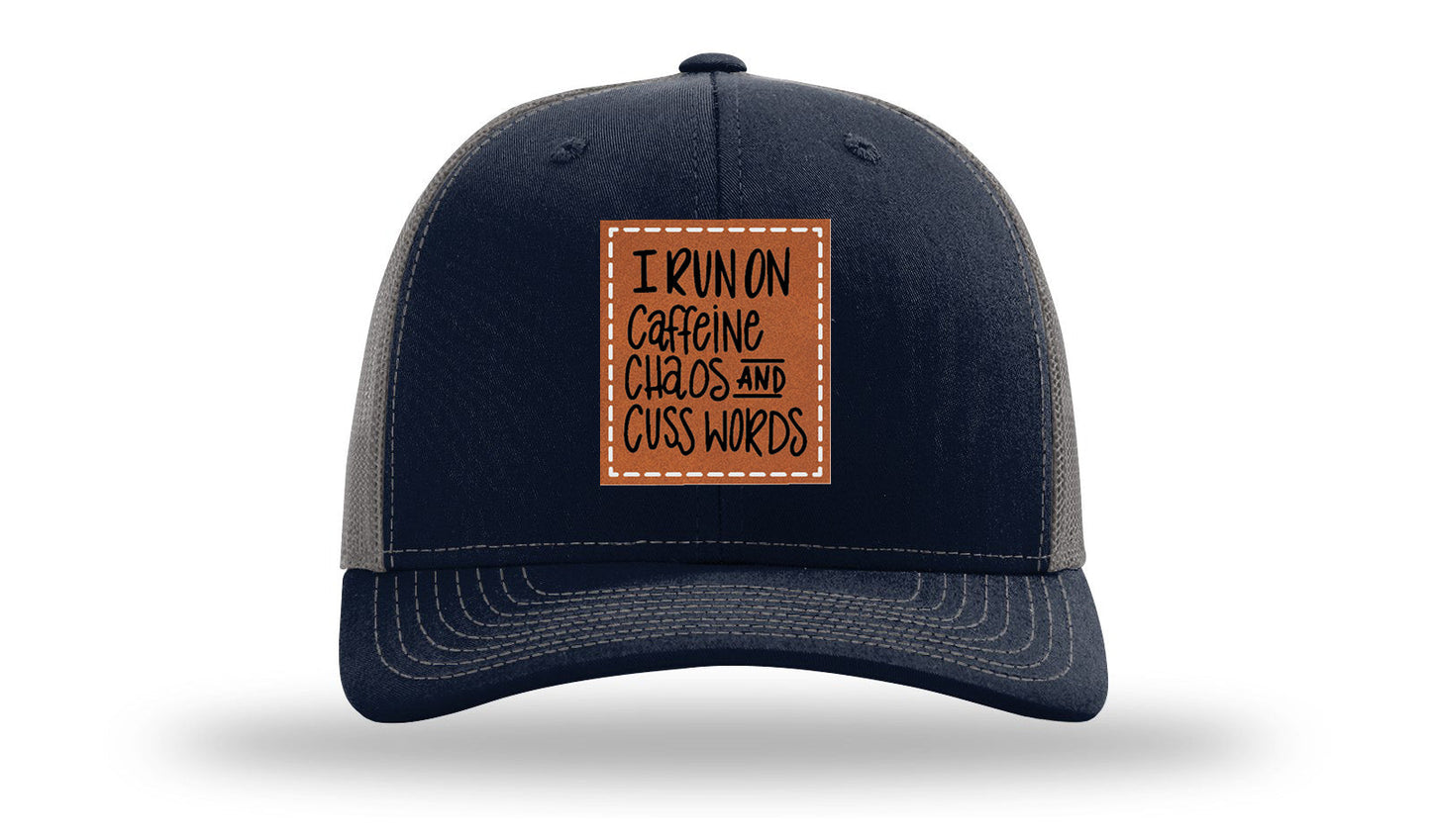 I Run On Caffeine Chaos and Cuss Words Leather Patch Richardson 112 Hat