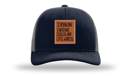 I Run On Caffeine Chaos and Cuss Words Leather Patch Richardson 112 Hat