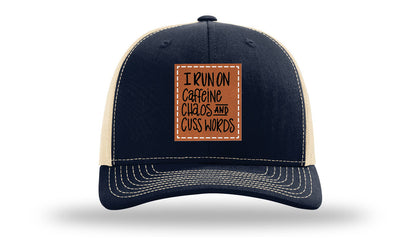 I Run On Caffeine Chaos and Cuss Words Leather Patch Richardson 112 Hat