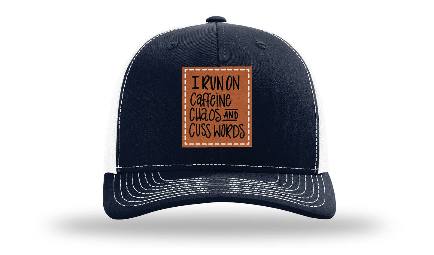 I Run On Caffeine Chaos and Cuss Words Leather Patch Richardson 112 Hat