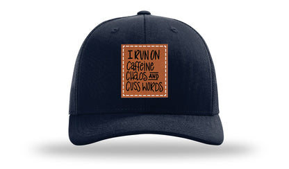 I Run On Caffeine Chaos and Cuss Words Leather Patch Richardson 112 Hat