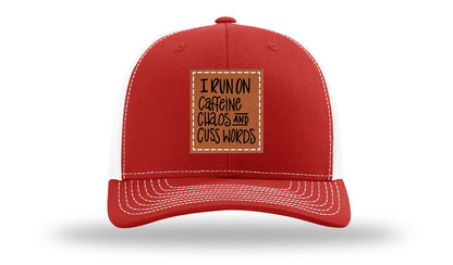 I Run On Caffeine Chaos and Cuss Words Leather Patch Richardson 112 Hat