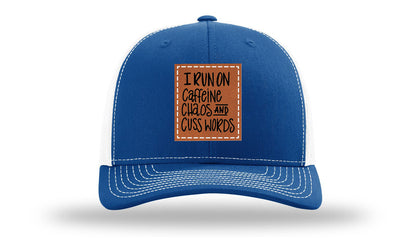 I Run On Caffeine Chaos and Cuss Words Leather Patch Richardson 112 Hat