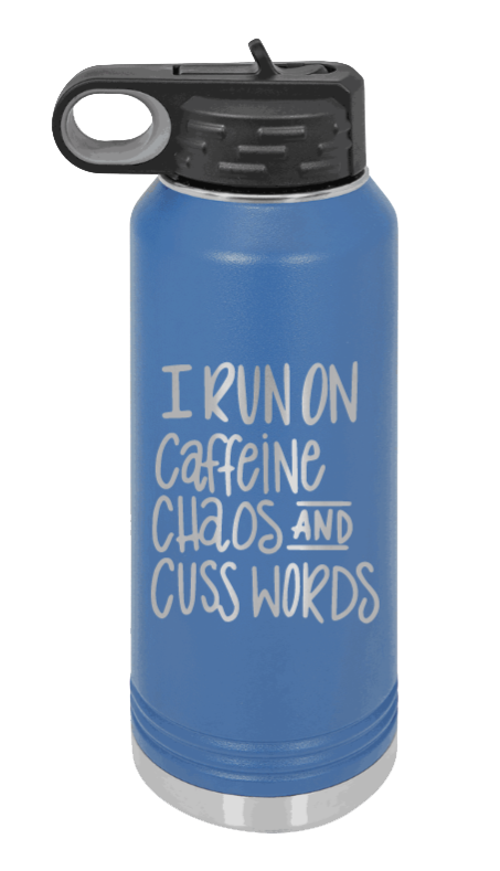I Run On Caffeine Chaos and Cuss Words - 32oz Mug Laser Engraved- Royal Blue