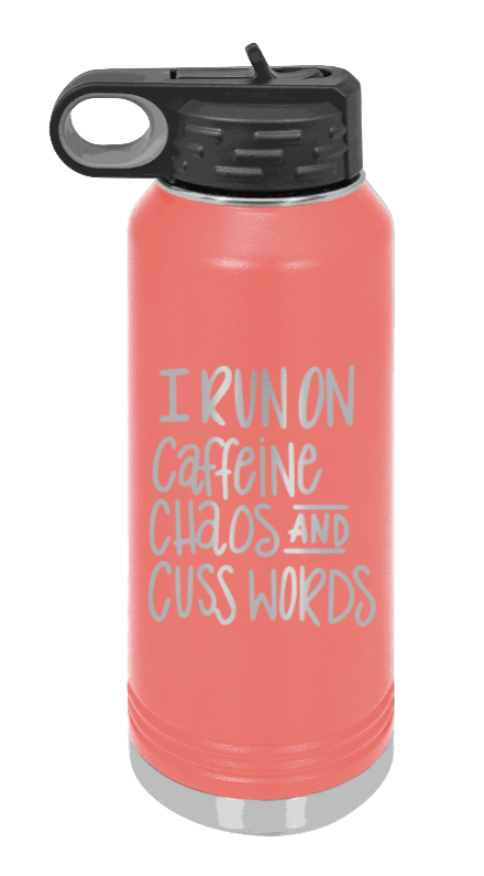 I Run On Caffeine Chaos and Cuss Words - 32oz Mug Laser Engraved- Coral