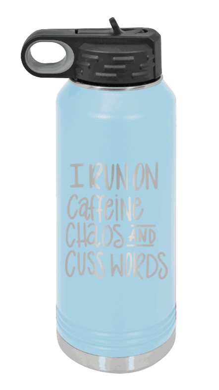 I Run On Caffeine Chaos and Cuss Words - 32oz Mug Laser Engraved- Light Blue