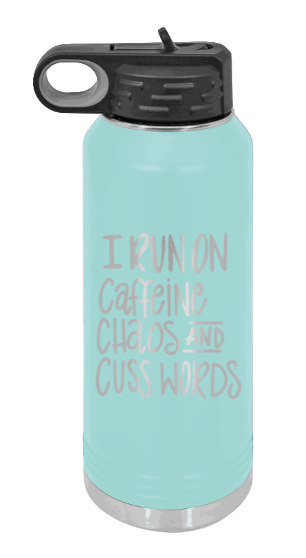 I Run On Caffeine Chaos and Cuss Words - 32oz Mug Laser Engraved- Teal