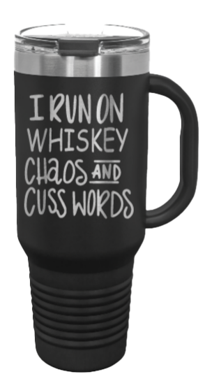 Whiskey Chaos and Cuss Words 40oz Handle Mug Laser Engraved