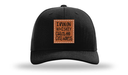 I Run On Whiskey Chaos and Cuss Words Leather Patch Richardson 112 Hat