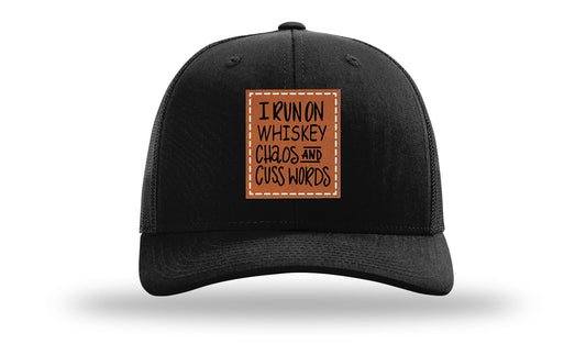 I Run On Whiskey Chaos and Cuss Words Leather Patch Richardson 112 Hat