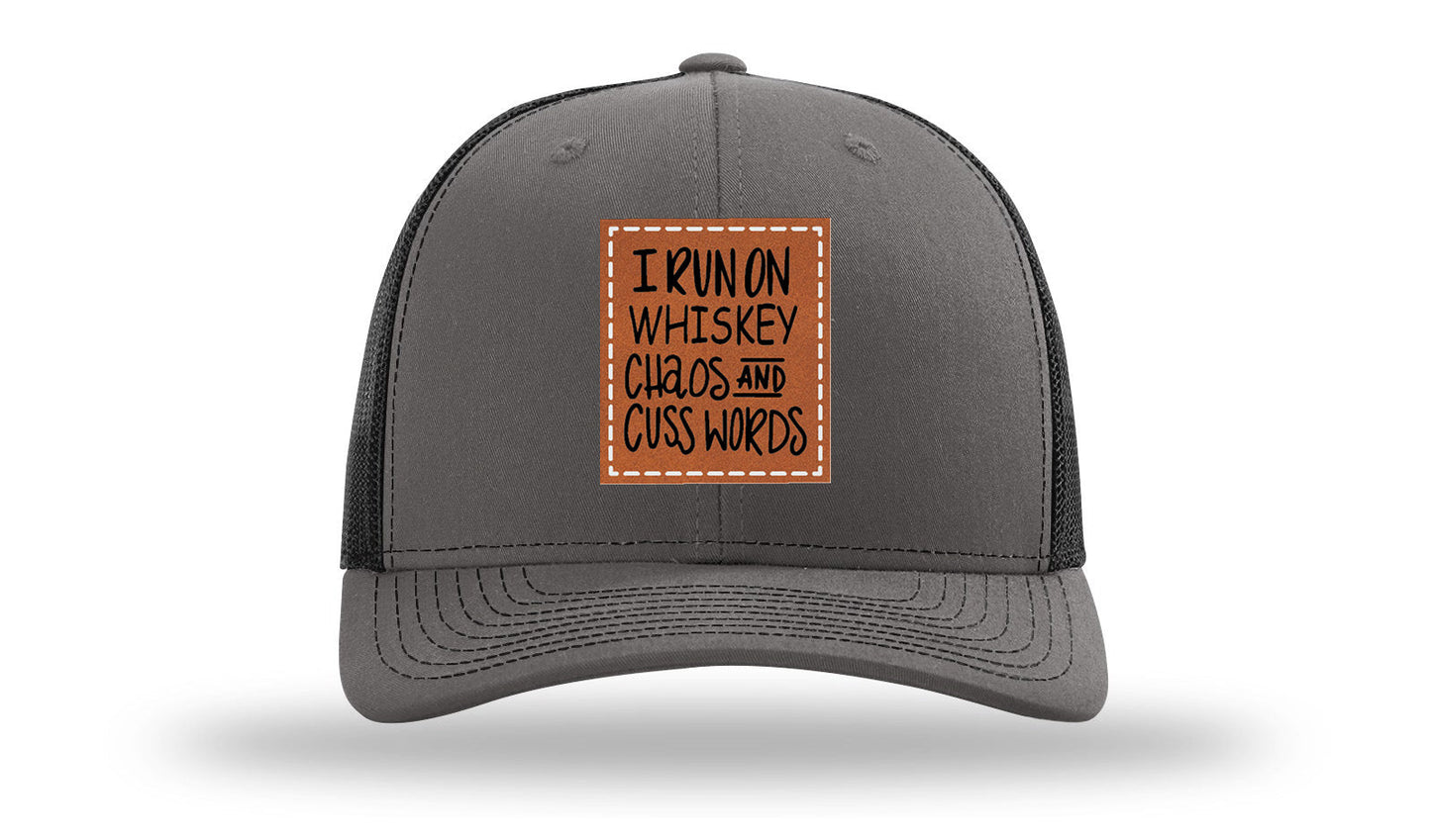 I Run On Whiskey Chaos and Cuss Words Leather Patch Richardson 112 Hat