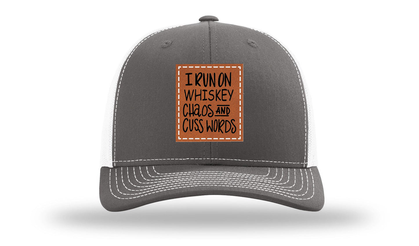 I Run On Whiskey Chaos and Cuss Words Leather Patch Richardson 112 Hat