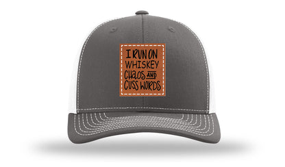 I Run On Whiskey Chaos and Cuss Words Leather Patch Richardson 112 Hat