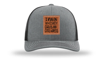 I Run On Whiskey Chaos and Cuss Words Leather Patch Richardson 112 Hat