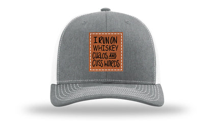 I Run On Whiskey Chaos and Cuss Words Leather Patch Richardson 112 Hat