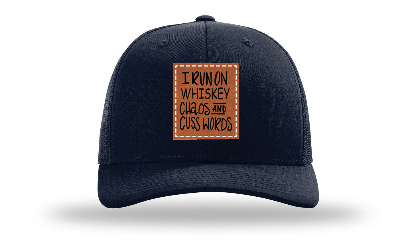 I Run On Whiskey Chaos and Cuss Words Leather Patch Richardson 112 Hat