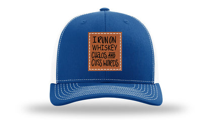 I Run On Whiskey Chaos and Cuss Words Leather Patch Richardson 112 Hat
