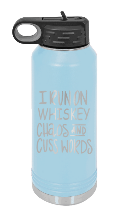I Run On Whiskey  Chaos and Cuss Words - 32oz Mug Laser Engraved- Light Blue