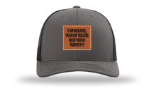 Load image into Gallery viewer, I&#39;m Here What Else Do You Want Leather Patch Richardson 112 Hat
