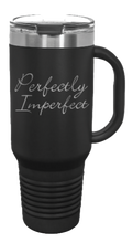 Load image into Gallery viewer, Perfectly Imperfect 40oz Handle Mug Laser Engraved
