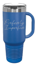 Load image into Gallery viewer, Perfectly Imperfect 40oz Handle Mug Laser Engraved
