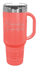 Load image into Gallery viewer, Perfectly Imperfect 40oz Handle Mug Laser Engraved
