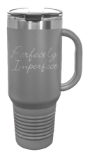 Load image into Gallery viewer, Perfectly Imperfect 40oz Handle Mug Laser Engraved
