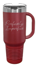 Load image into Gallery viewer, Perfectly Imperfect 40oz Handle Mug Laser Engraved
