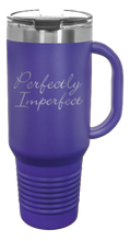 Load image into Gallery viewer, Perfectly Imperfect 40oz Handle Mug Laser Engraved
