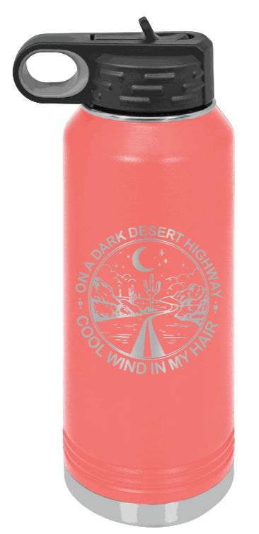 On A Dark Desert Highway - 32oz Mug Laser Engraved- Coral