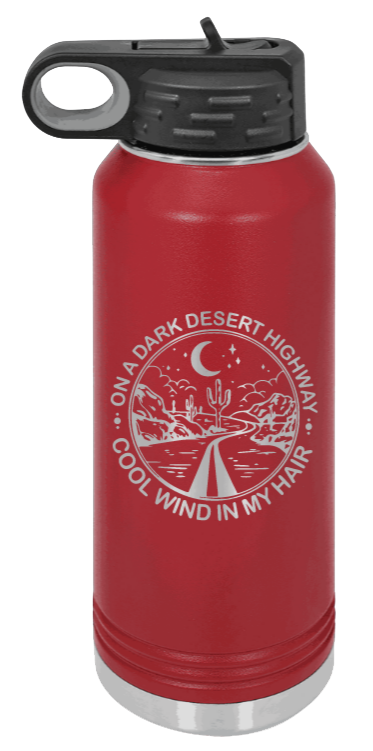 On A Dark Desert Highway - 32oz Mug Laser Engraved- Maroon