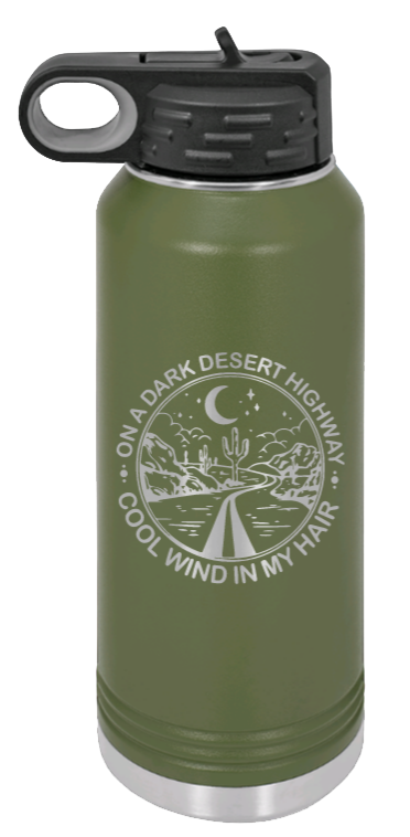 On A Dark Desert Highway - 32oz Mug Laser Engraved- Olive