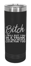 Load image into Gallery viewer, Put You in a Trunk Engraved Skinny Tumbler (Etched)
