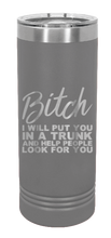 Load image into Gallery viewer, Put You in a Trunk Engraved Skinny Tumbler (Etched)
