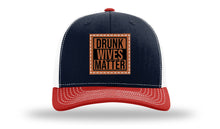 Load image into Gallery viewer, Drunk Wives Matter Leather Patch Richardson 112 Hat
