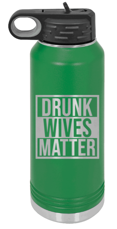 Drunk Wives Matter - 32oz Mug Laser Engraved- Green
