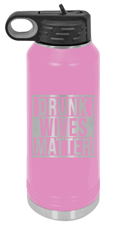 Drunk Wives Matter - 32oz Mug Laser Engraved- Light Purple