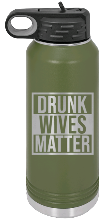 Drunk Wives Matter - 32oz Mug Laser Engraved- Olive