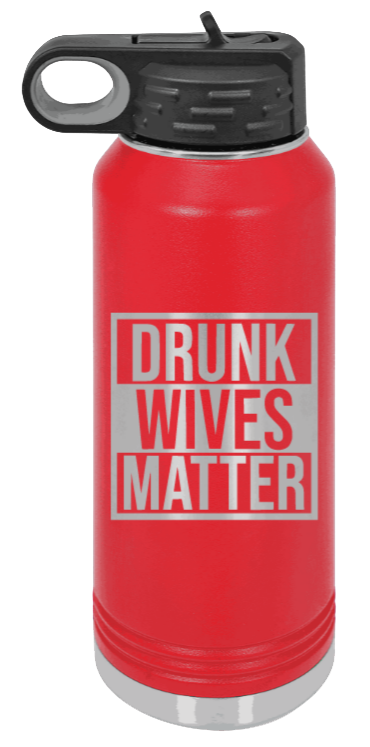 Drunk Wives Matter - 32oz Mug Laser Engraved- Red