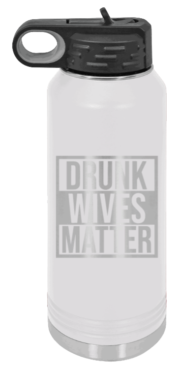 Drunk Wives Matter - 32oz Mug Laser Engraved- White