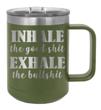 Load image into Gallery viewer, Inhale the Good Shit Exhale the Bullshit Laser Engraved Mug (Etched)
