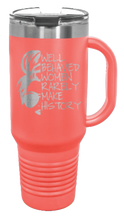 Load image into Gallery viewer, Well Behaved Women 40oz Handle Mug Laser Engraved
