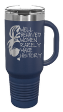 Load image into Gallery viewer, Well Behaved Women 40oz Handle Mug Laser Engraved
