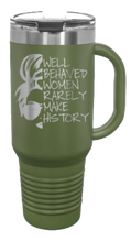 Load image into Gallery viewer, Well Behaved Women 40oz Handle Mug Laser Engraved
