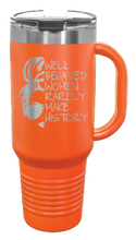 Load image into Gallery viewer, Well Behaved Women 40oz Handle Mug Laser Engraved
