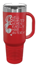 Load image into Gallery viewer, Well Behaved Women 40oz Handle Mug Laser Engraved
