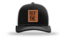 Load image into Gallery viewer, But Did You Die Leather Patch Richardson 112 Hat
