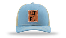 Load image into Gallery viewer, But Did You Die Leather Patch Richardson 112 Hat
